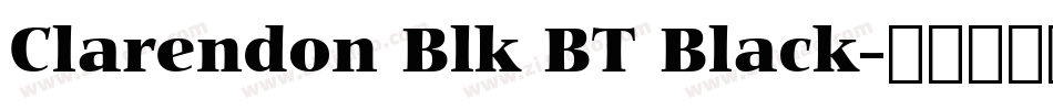 Clarendon Blk BT Black字体转换